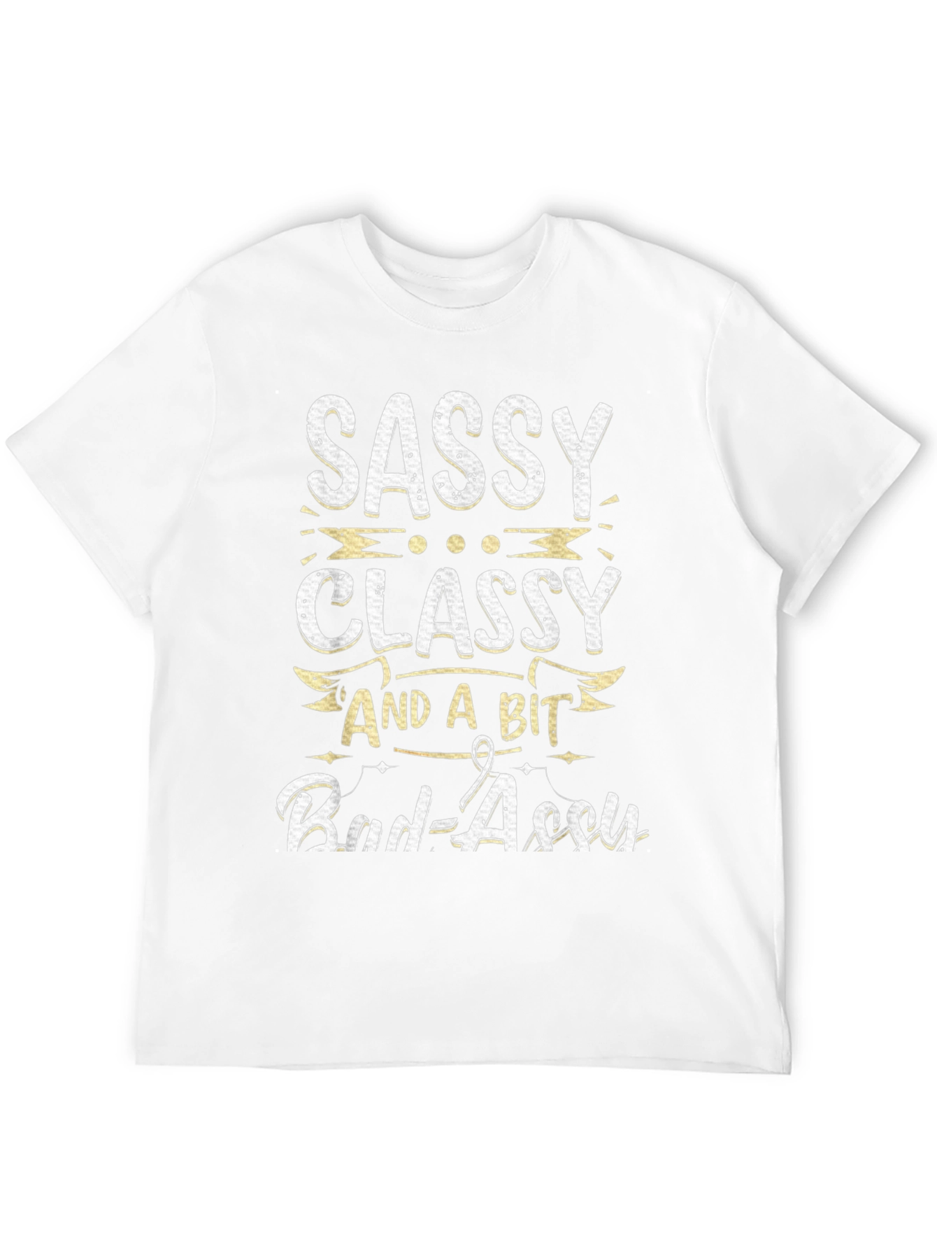 Sassy Classy Bad-Assy Graphic T-Shirt