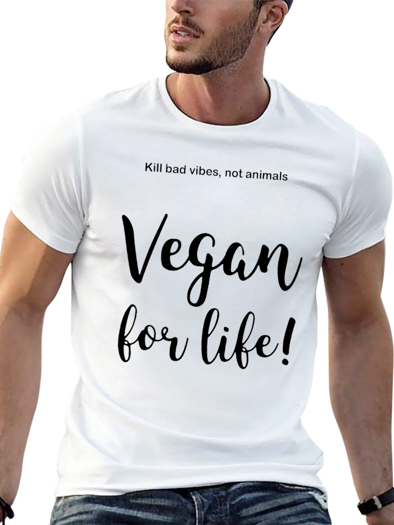 Vegan for Life T-Shirt - Kill Bad Vibes!