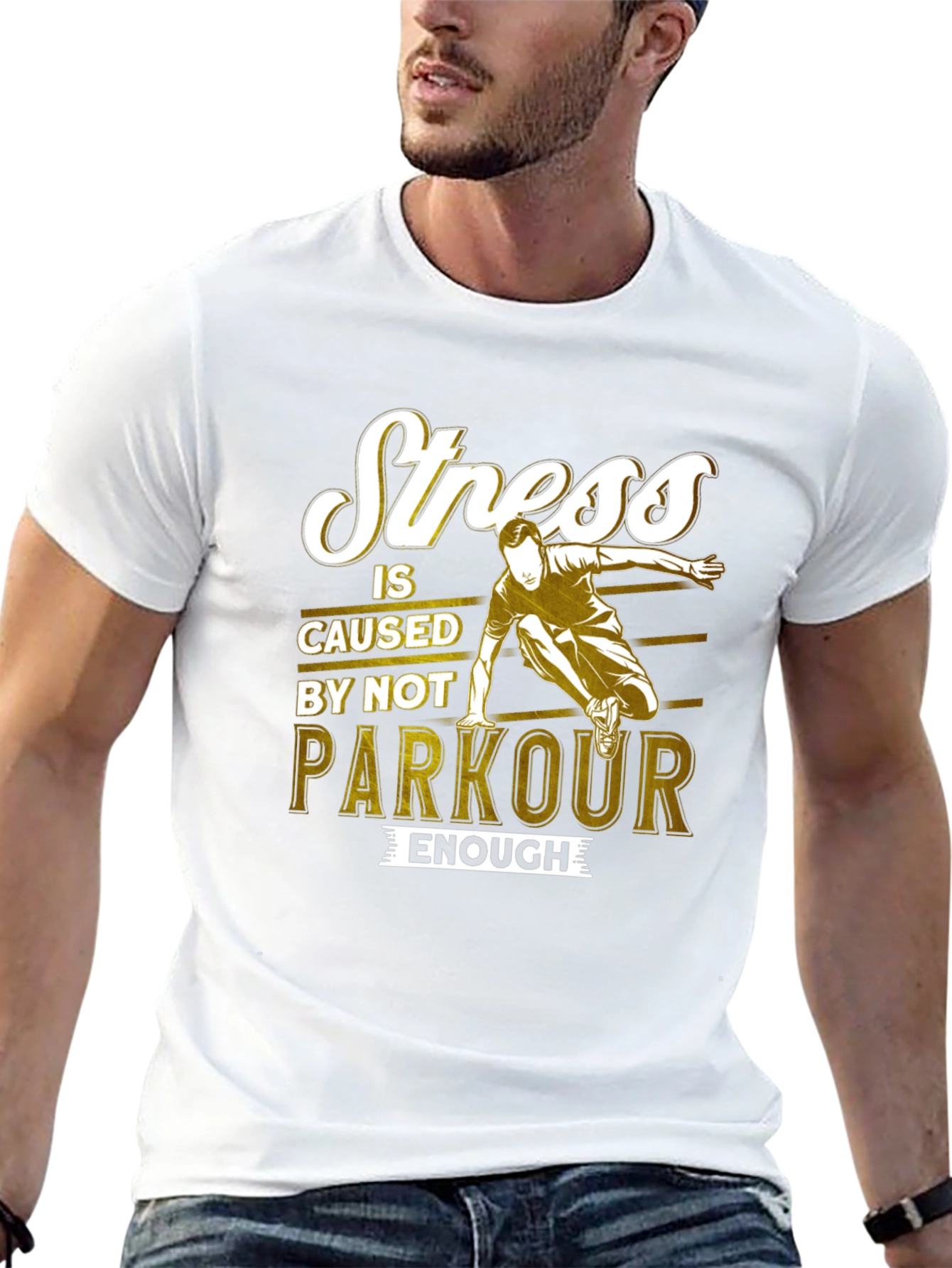 Stress is Caused by Not Parkour Enough T-Shirt