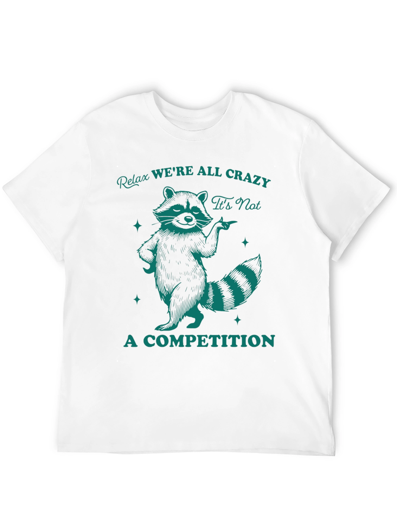 Relax Were All Crazy Raccoon Graphic Tee