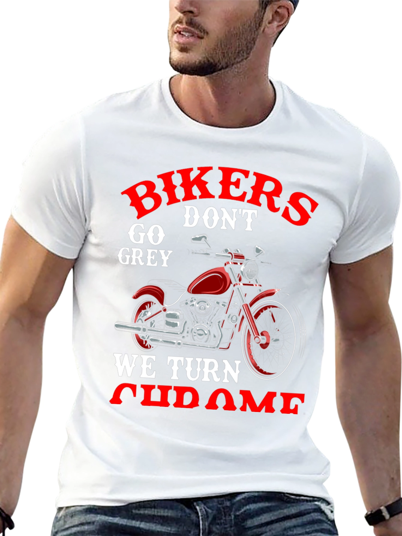 Bikers Dont Go Grey We Turn Chrome T-Shirt