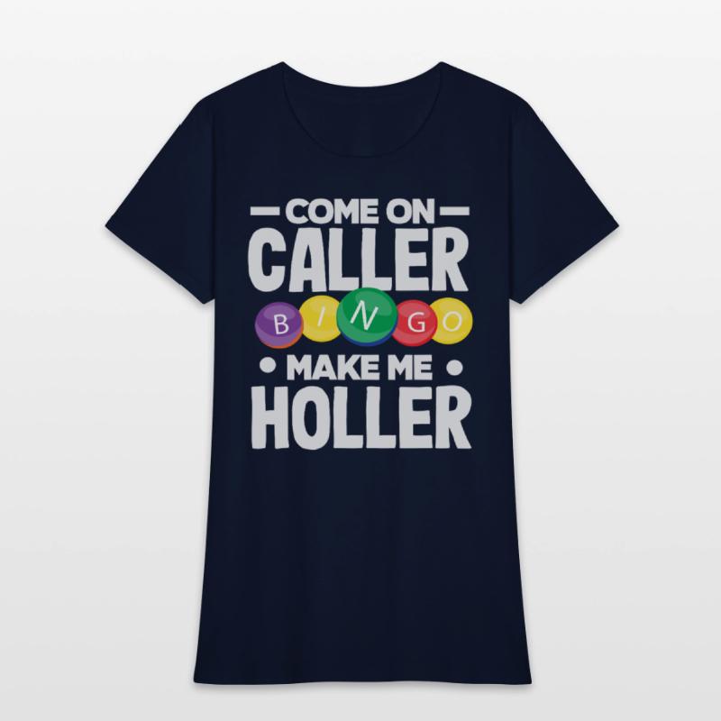 Bingo Come On Caller Make Me Holler