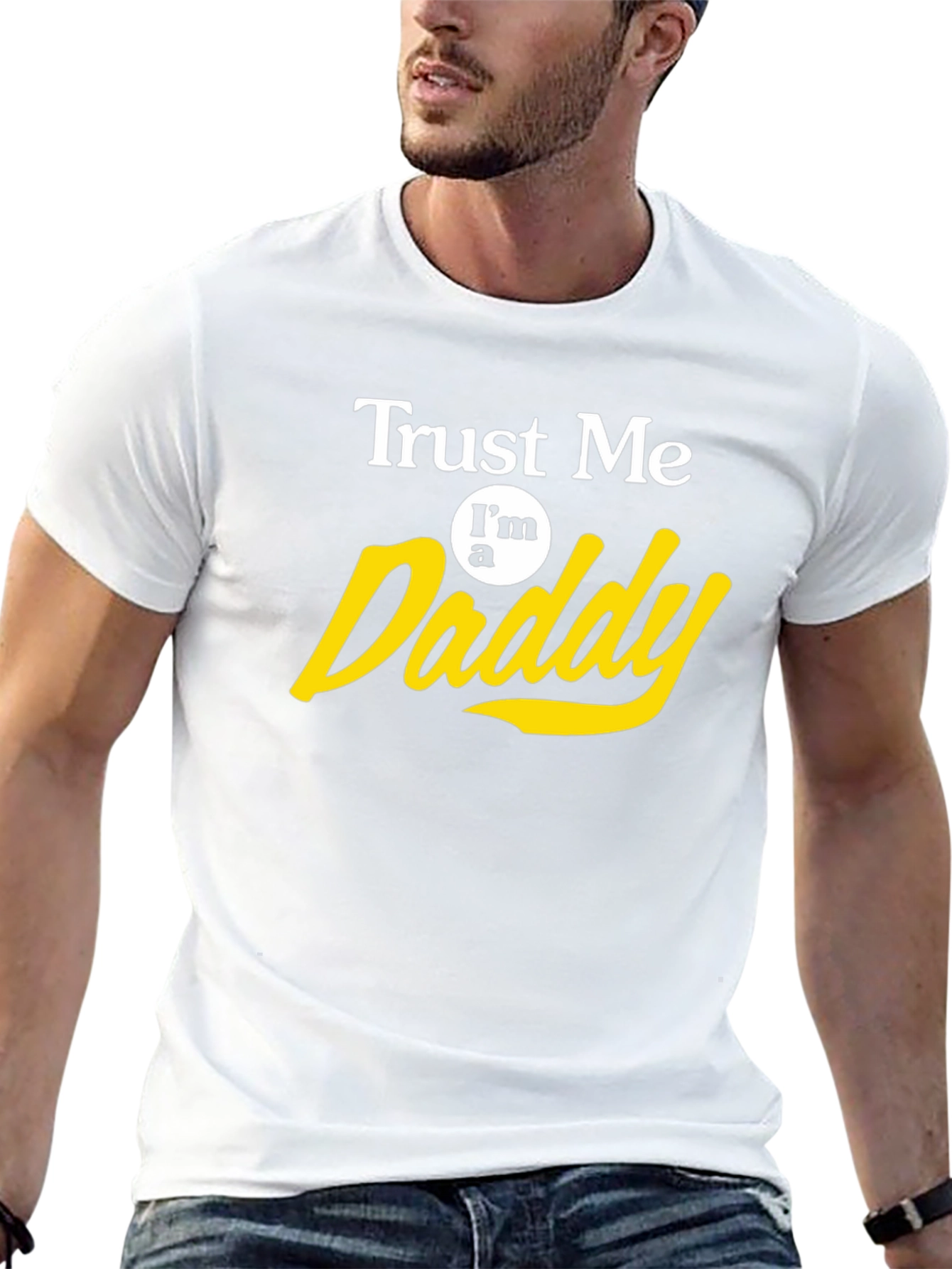 Trust Me Im a Daddy T-Shirt