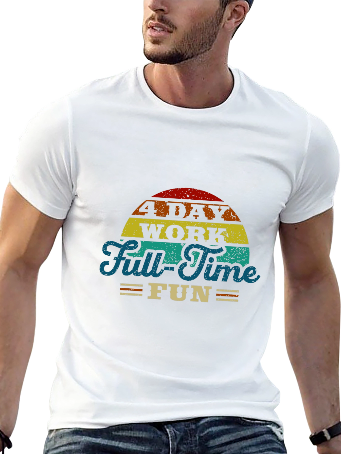 4 Day Work Full-Time Fun T-Shirt