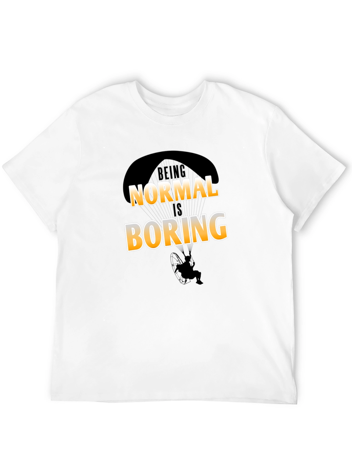 Being Normal Is Boring T-Shirt