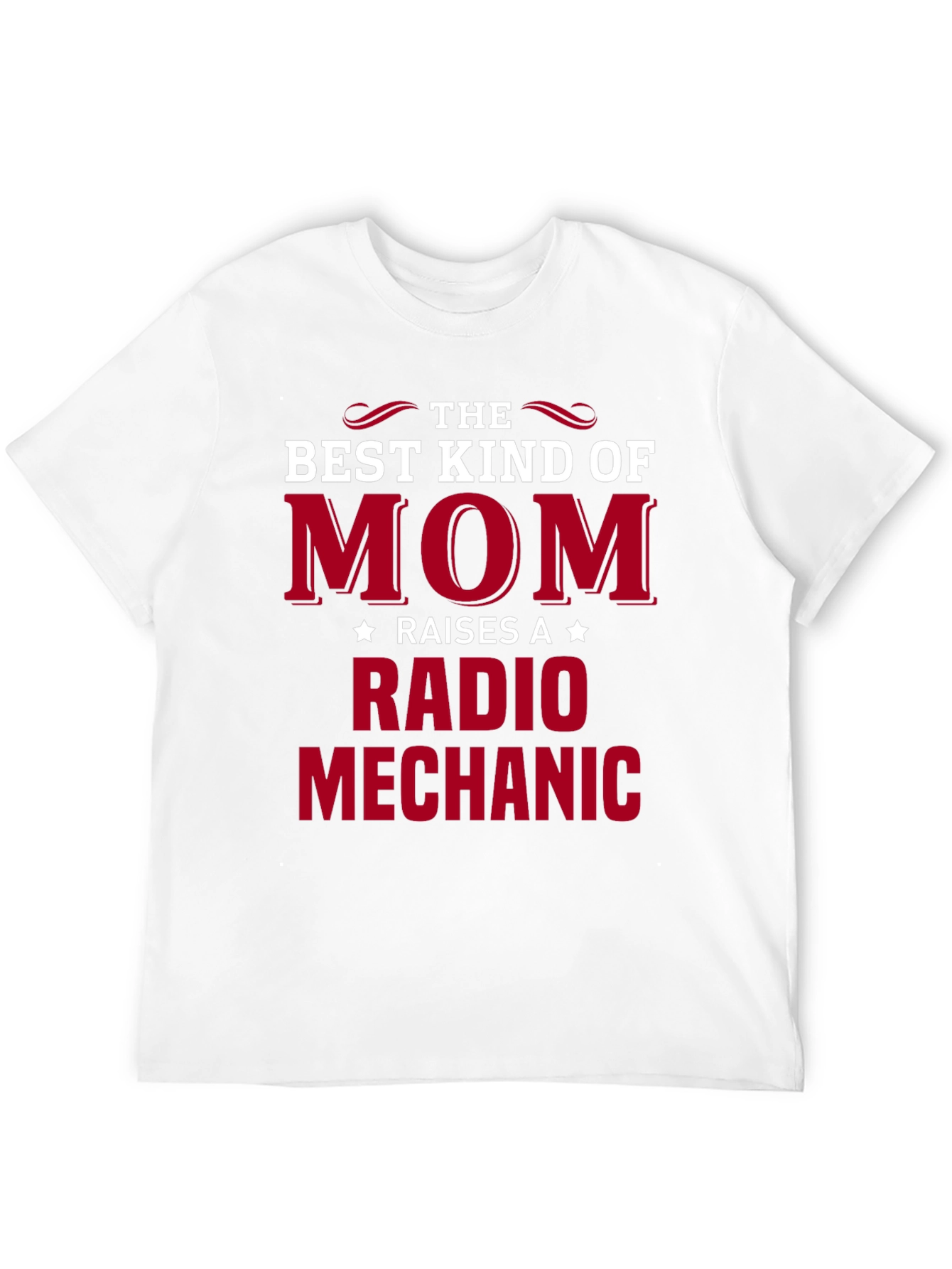 Best Kind of Mom - Radio Mechanic T-Shirt