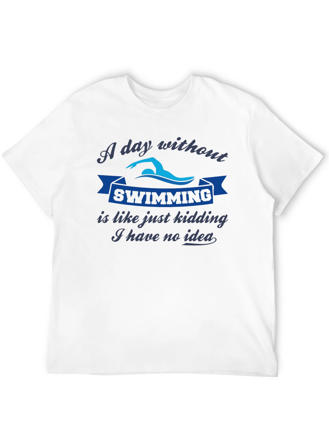 Swimming Fan T-Shirt: A Day Without Swimming