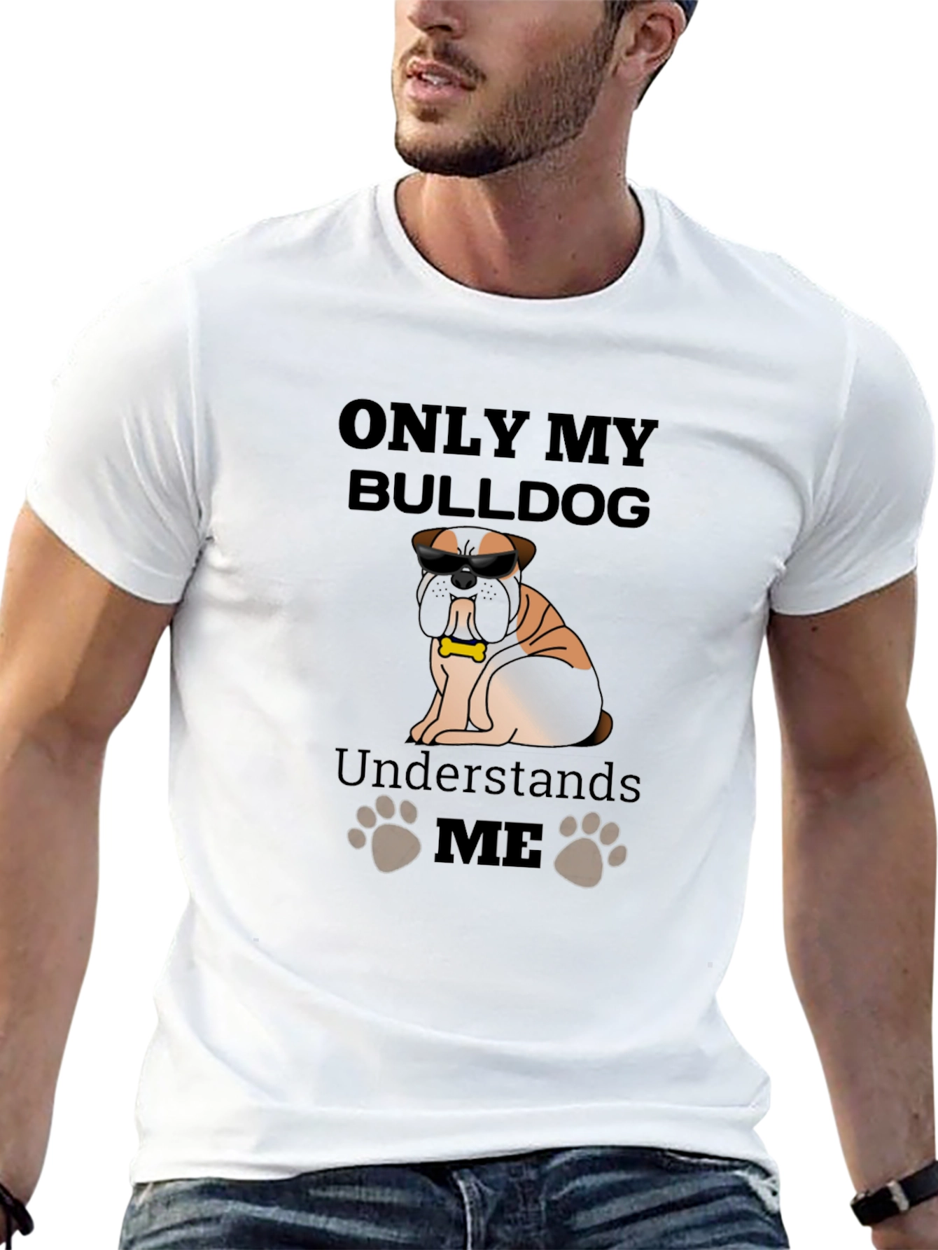 Bulldog Lover T-Shirt - Only My Bulldog Understands Me