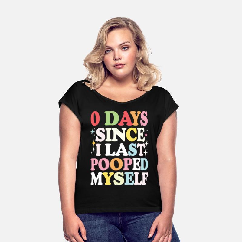 0 Days Since I Last Pooped Myself Joke