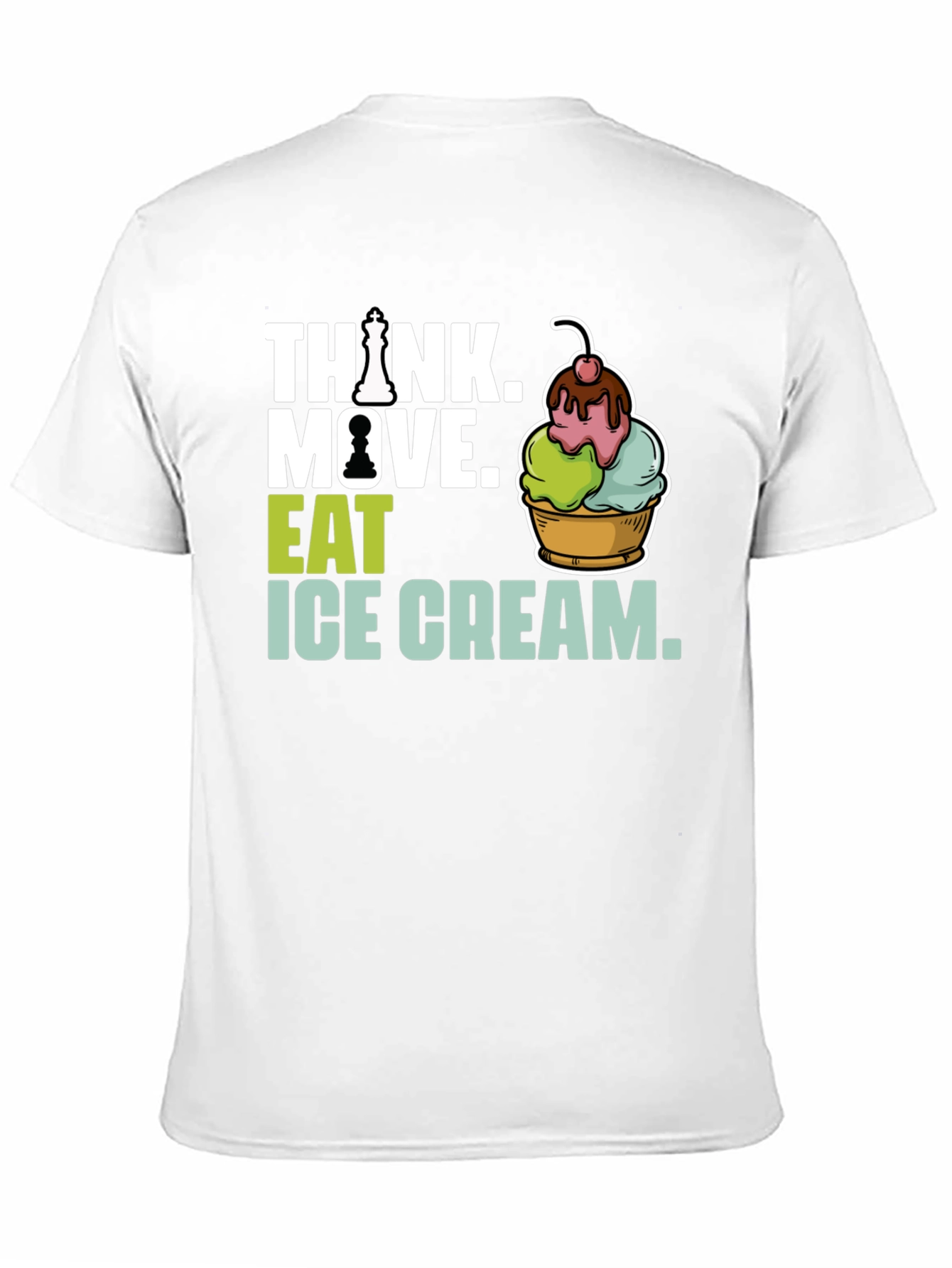 Think. Move. Eat Ice Cream Graphic Tee