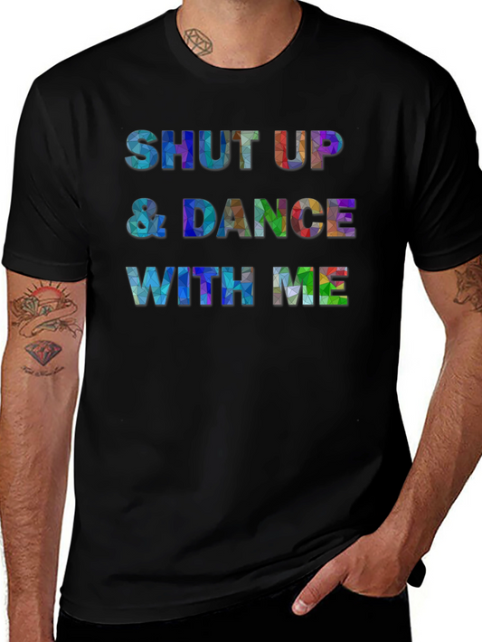 Shut Up & Dance With Me Graphic T-Shirt