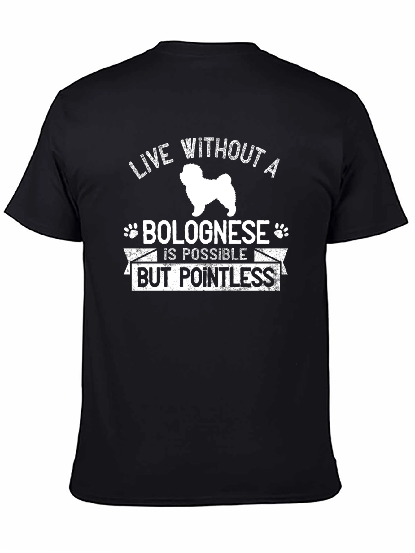 Bolognese Dog T-Shirt - Live Without Pointless Tee