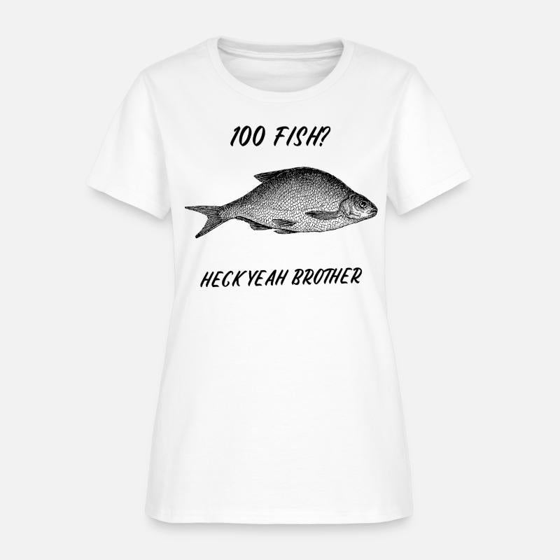 100 Fish Heck Yeah Brother