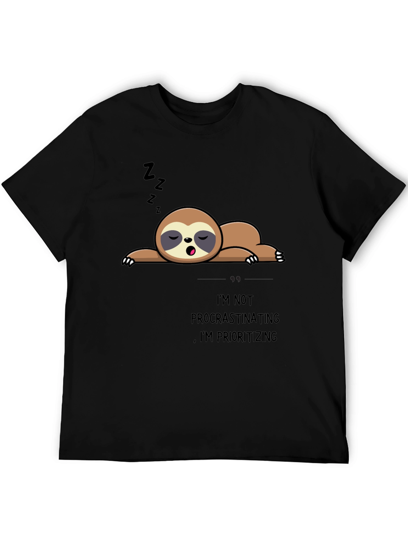 Sloth Prioritizing Funny Black T-Shirt