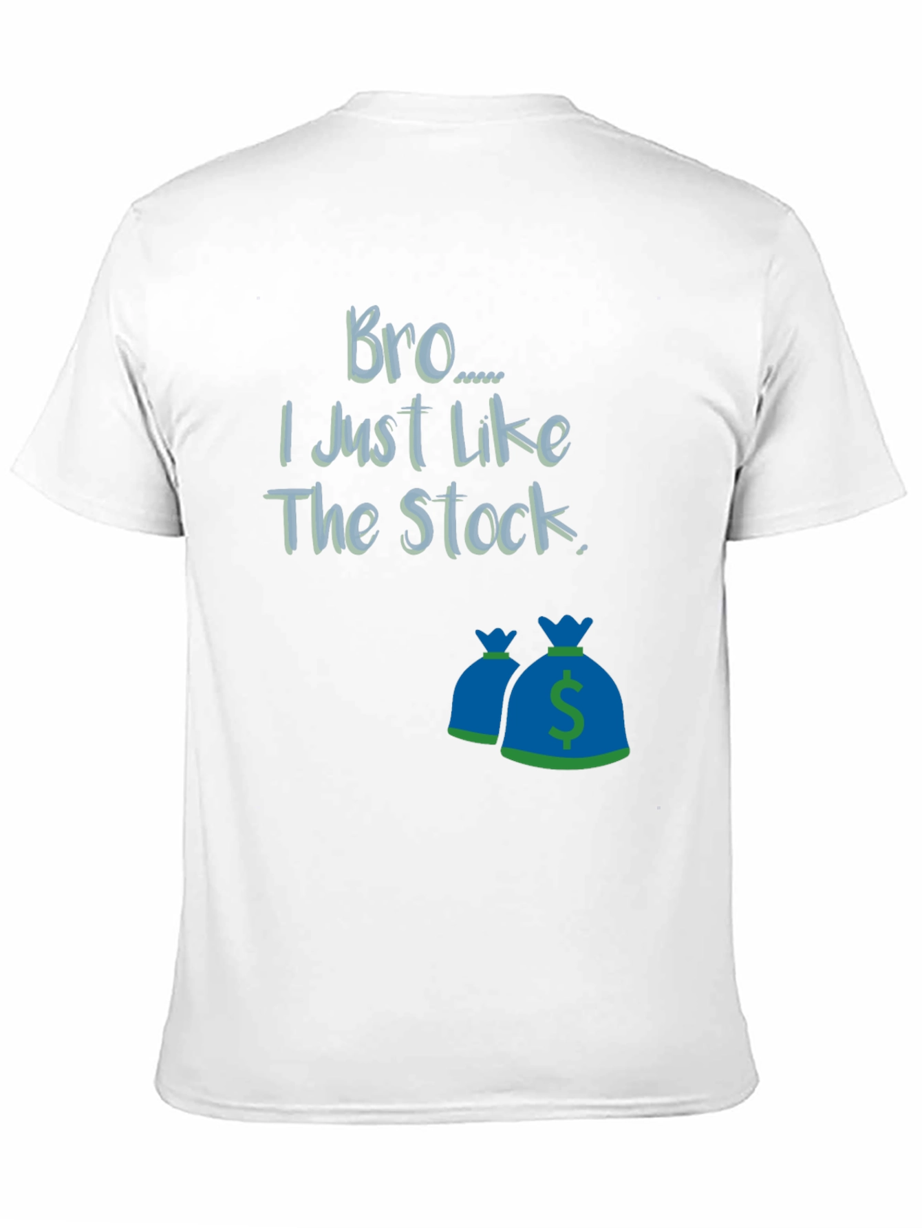 Bro I Just Like The Stock T-Shirt