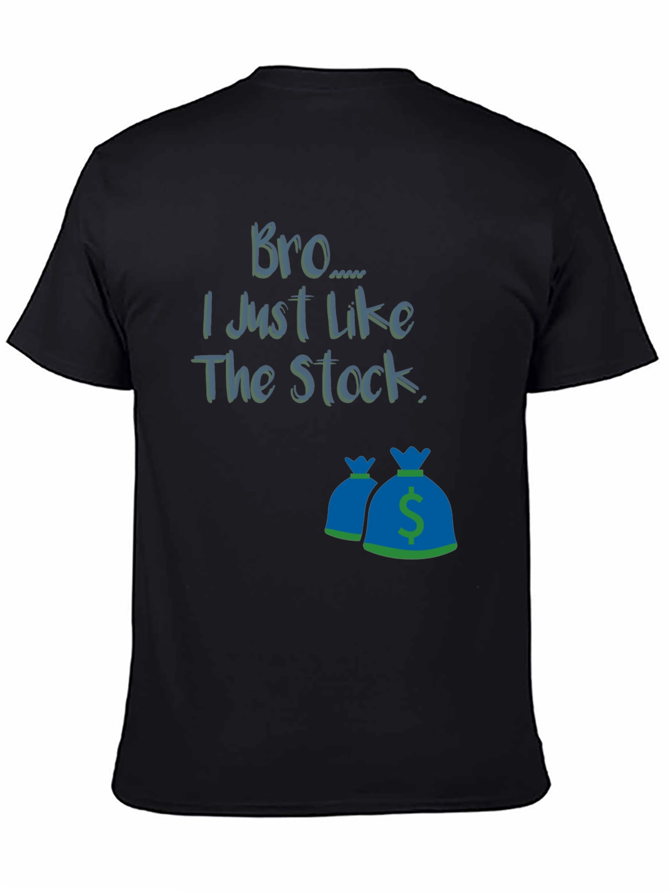 Bro I Just Like The Stock T-Shirt