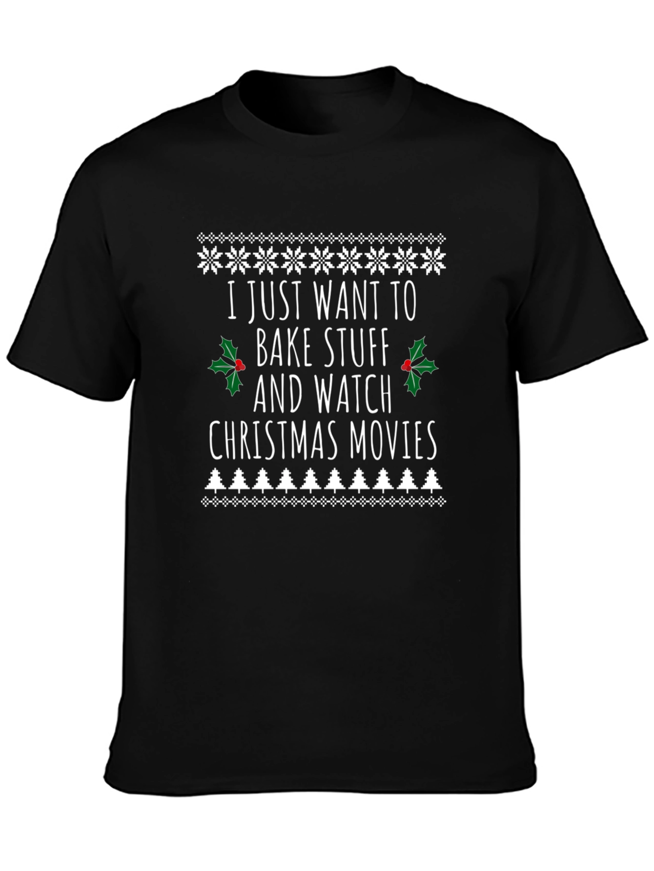 Bake Stuff & Watch Christmas Movies T-Shirt