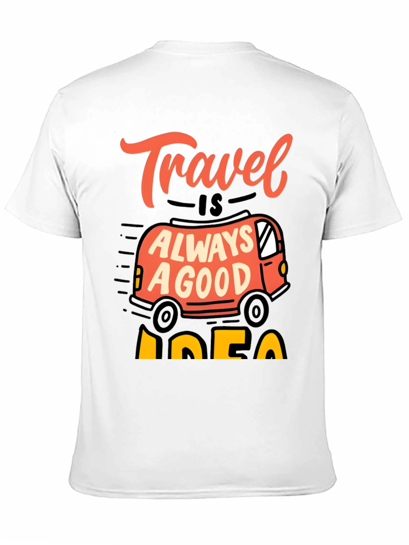 Travel is Always a Good Idea Graphic Tee