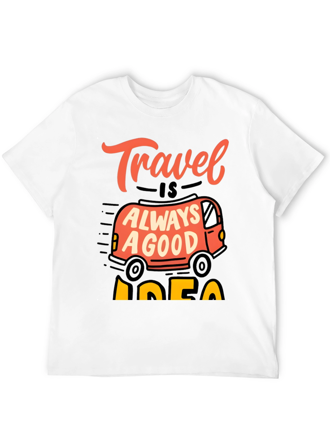 Travel is Always a Good Idea Graphic Tee