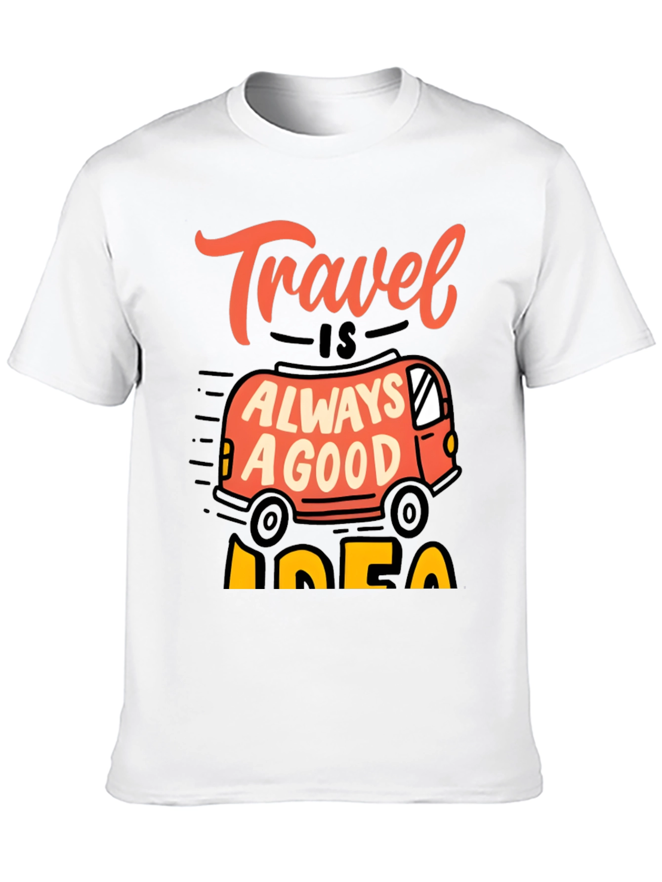Travel is Always a Good Idea Graphic Tee