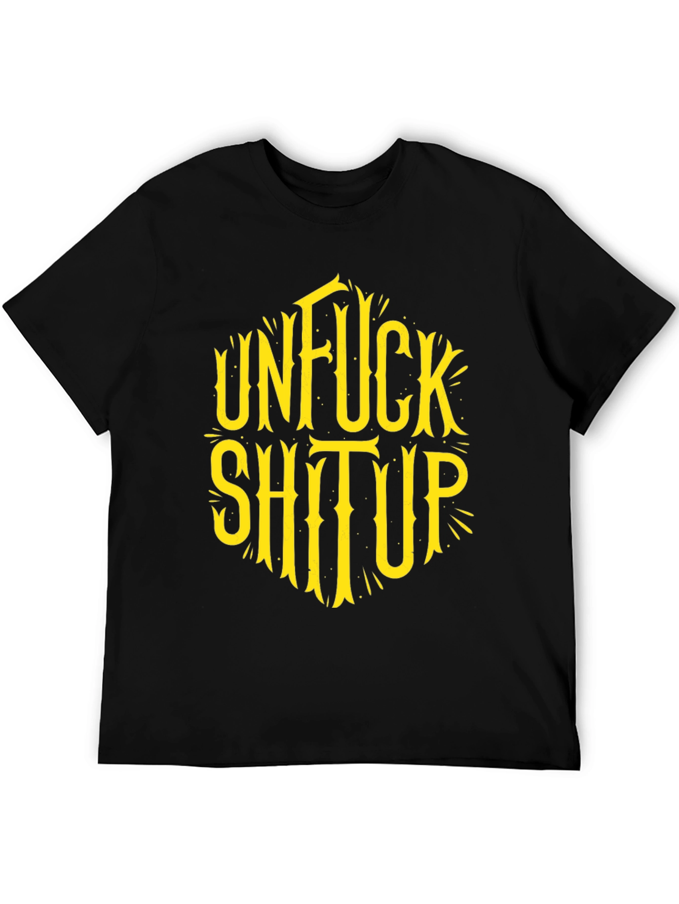Unfuck Shit Up Graphic Tee - Black