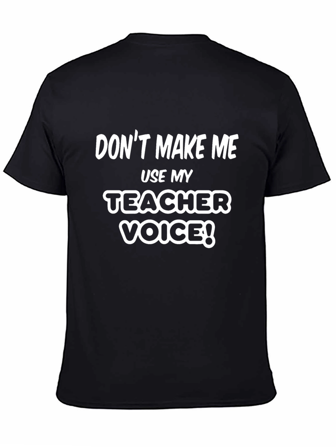 Teacher Voice T-Shirt - Funny Teacher Gift