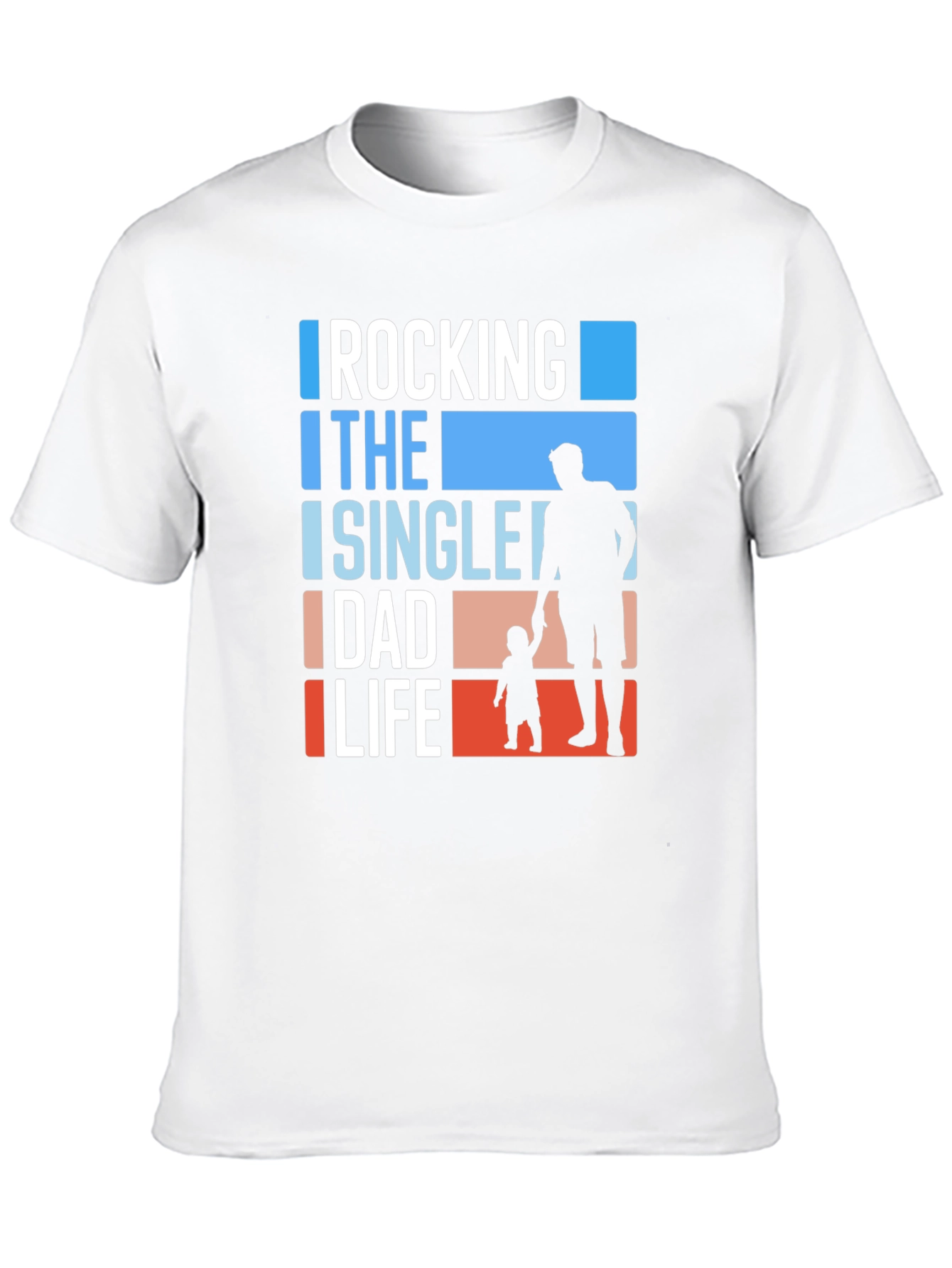 Rocking the Single Dad Life T-Shirt