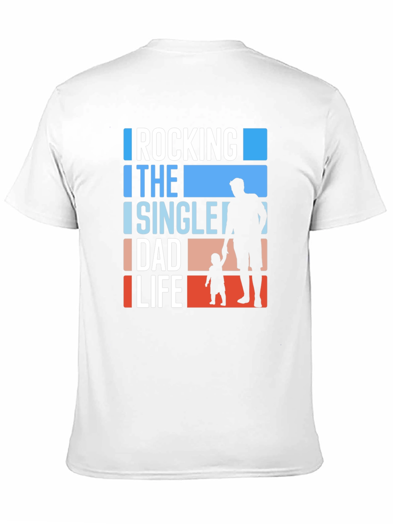 Rocking the Single Dad Life T-Shirt