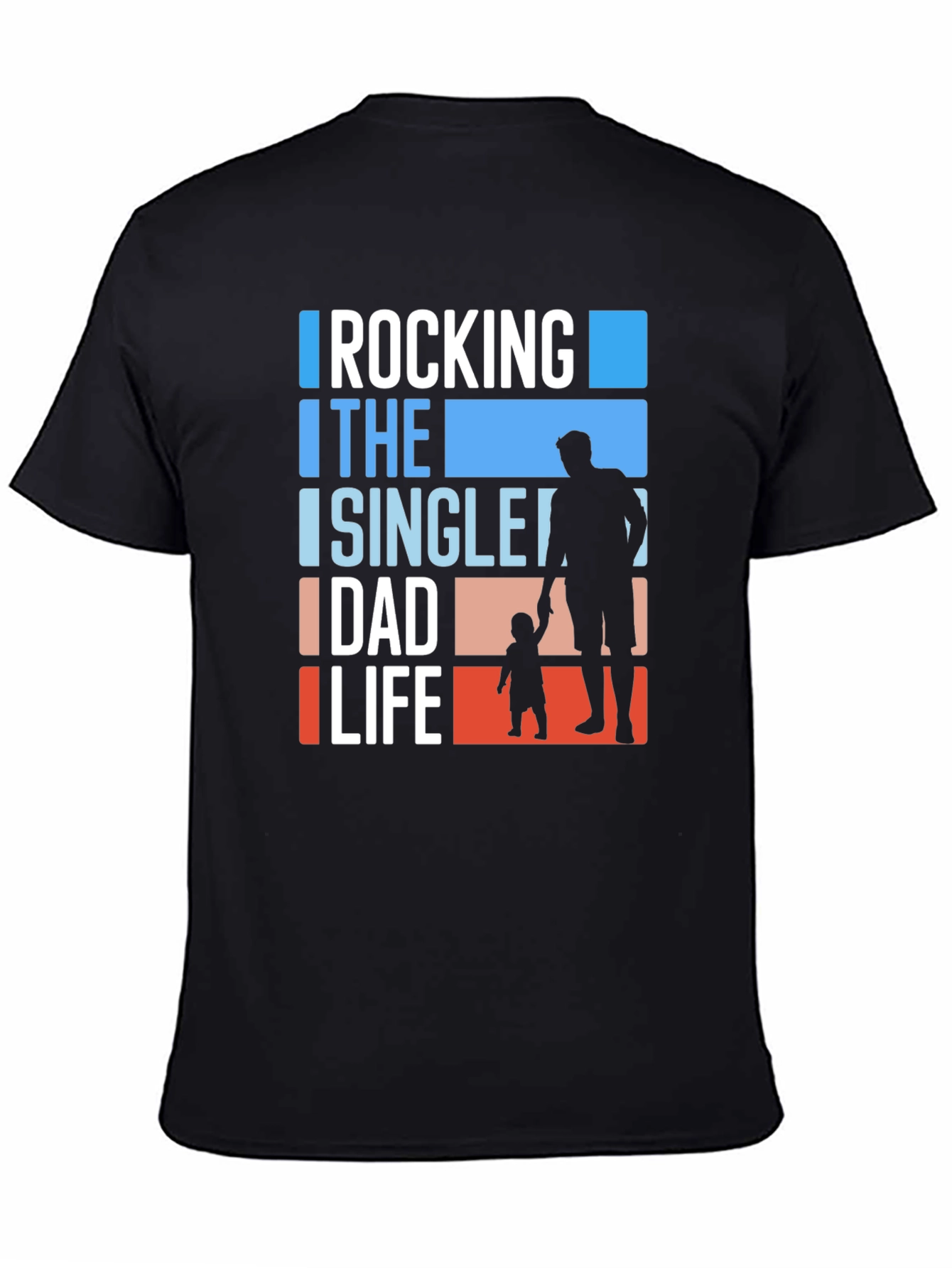 Rocking the Single Dad Life T-Shirt