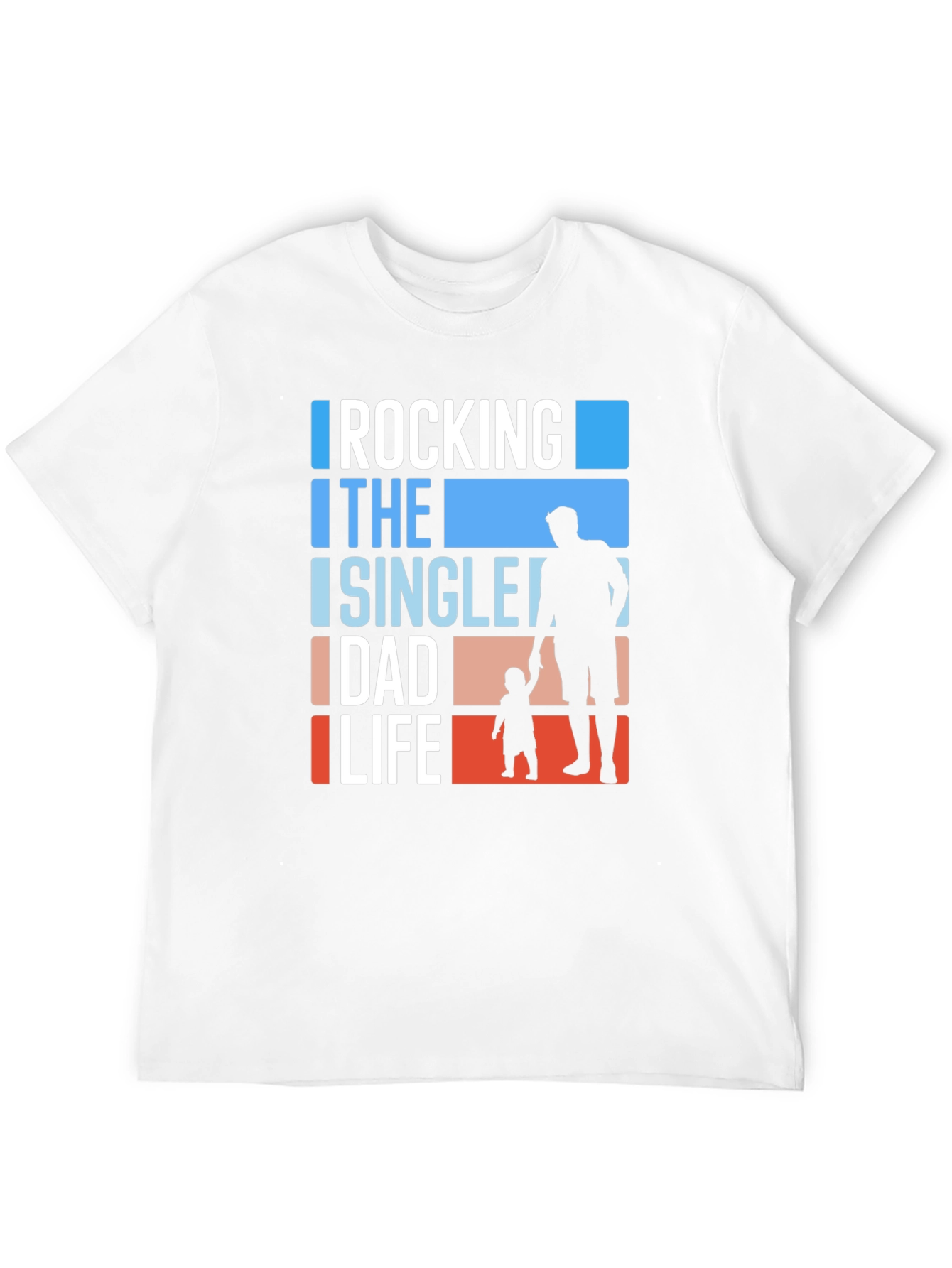 Rocking the Single Dad Life T-Shirt