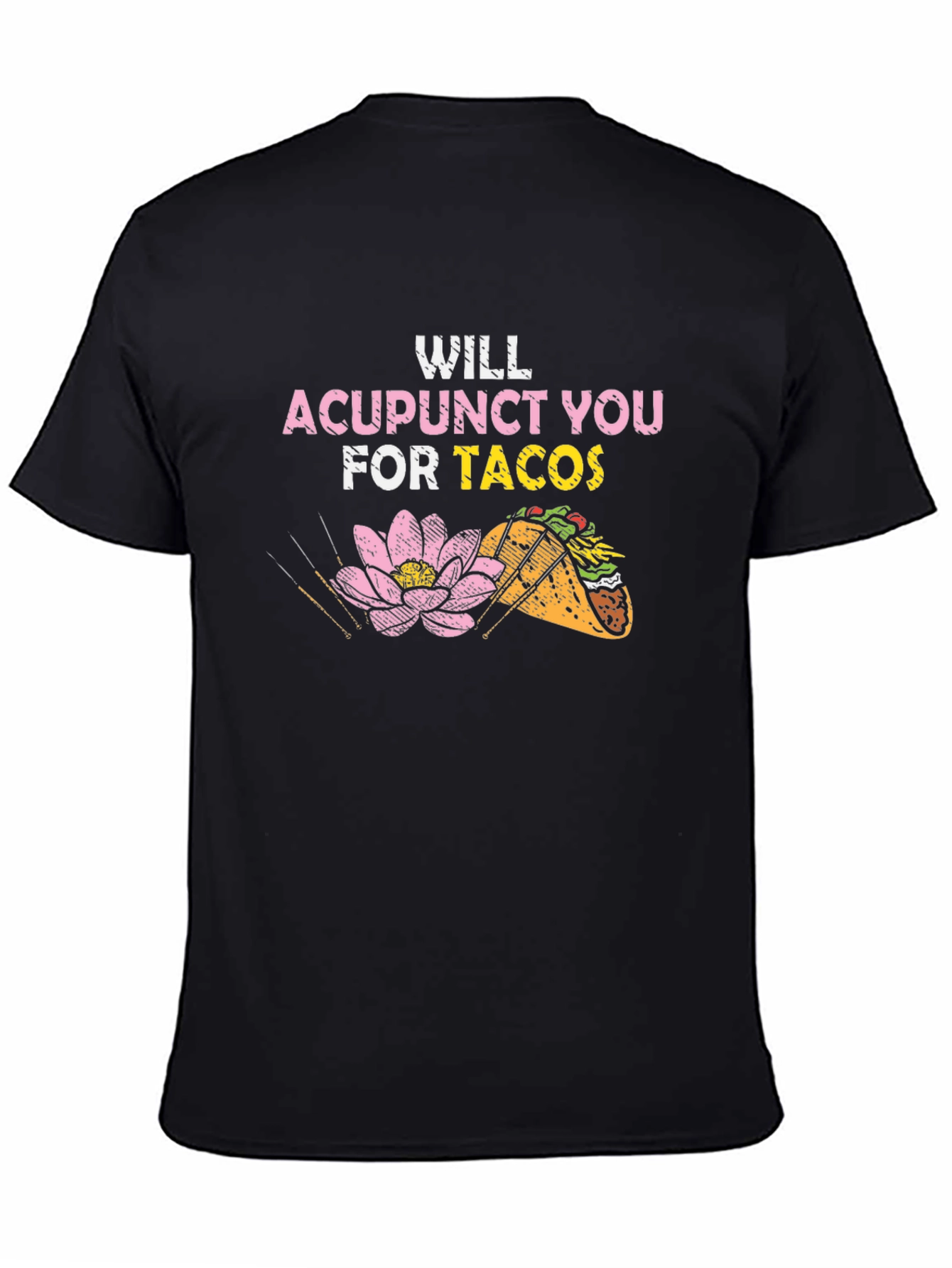 Acupunct You for Tacos Graphic T-Shirt