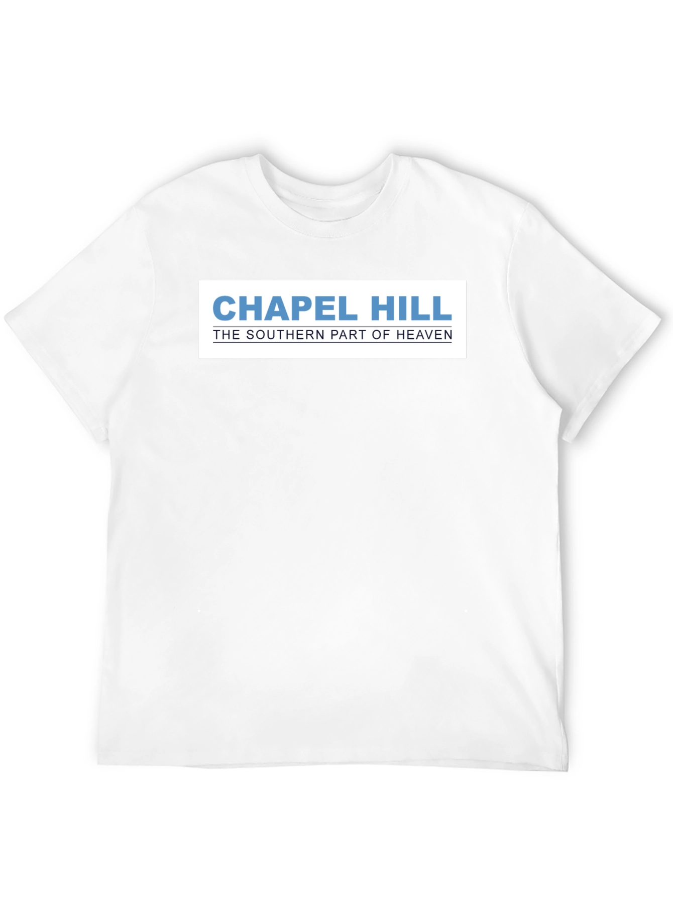 Chapel Hill: The Southern Part of Heaven T-Shirt