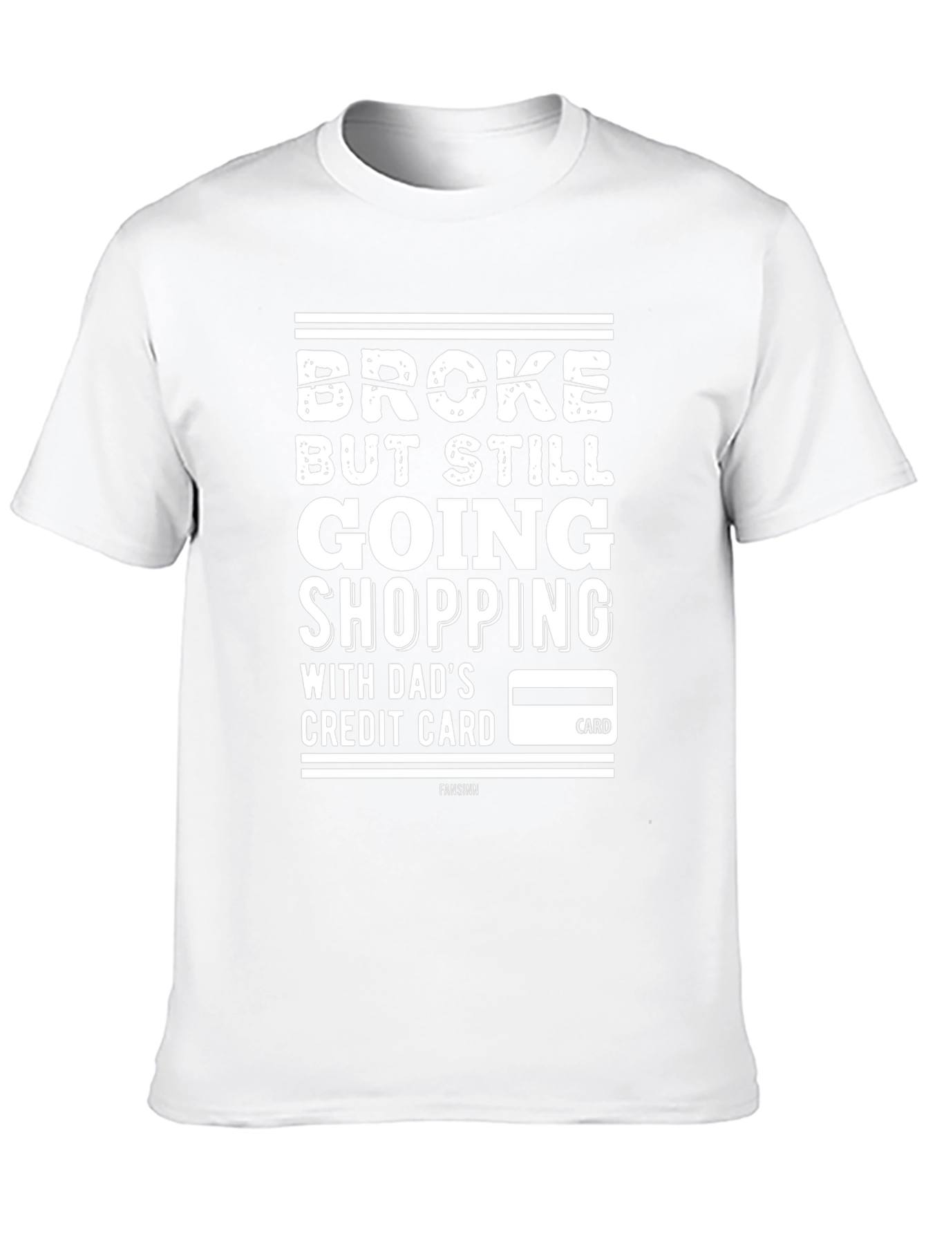 Broke But Still Shopping Mens T-Shirt