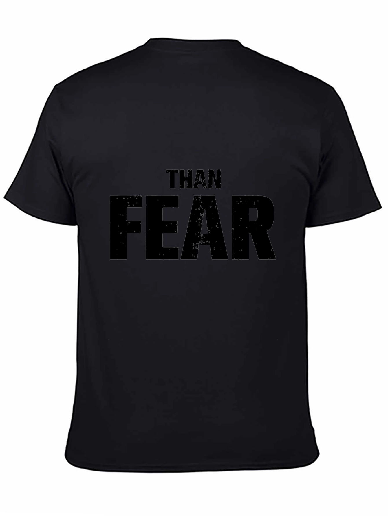 Than Fear Graphic Tee - Motivational Mens T-Shirt