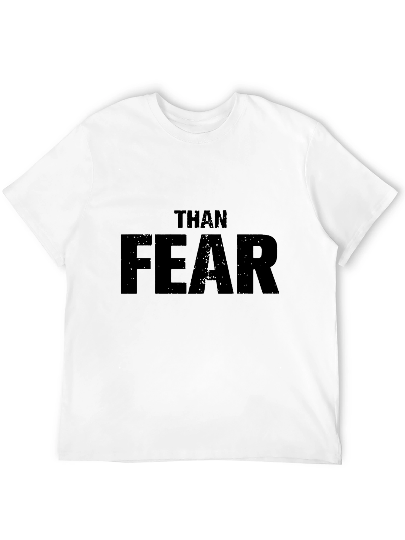 Than Fear Graphic Tee - Motivational Mens T-Shirt