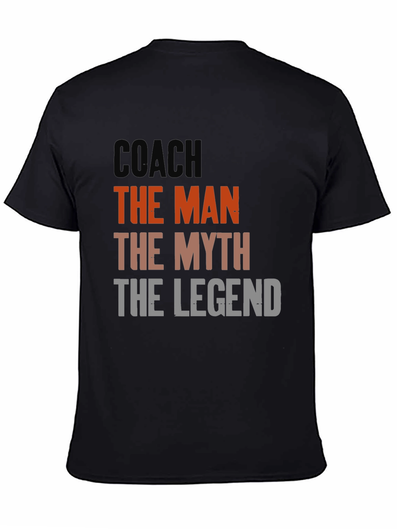 Coach: The Man The Myth The Legend - T-Shirt