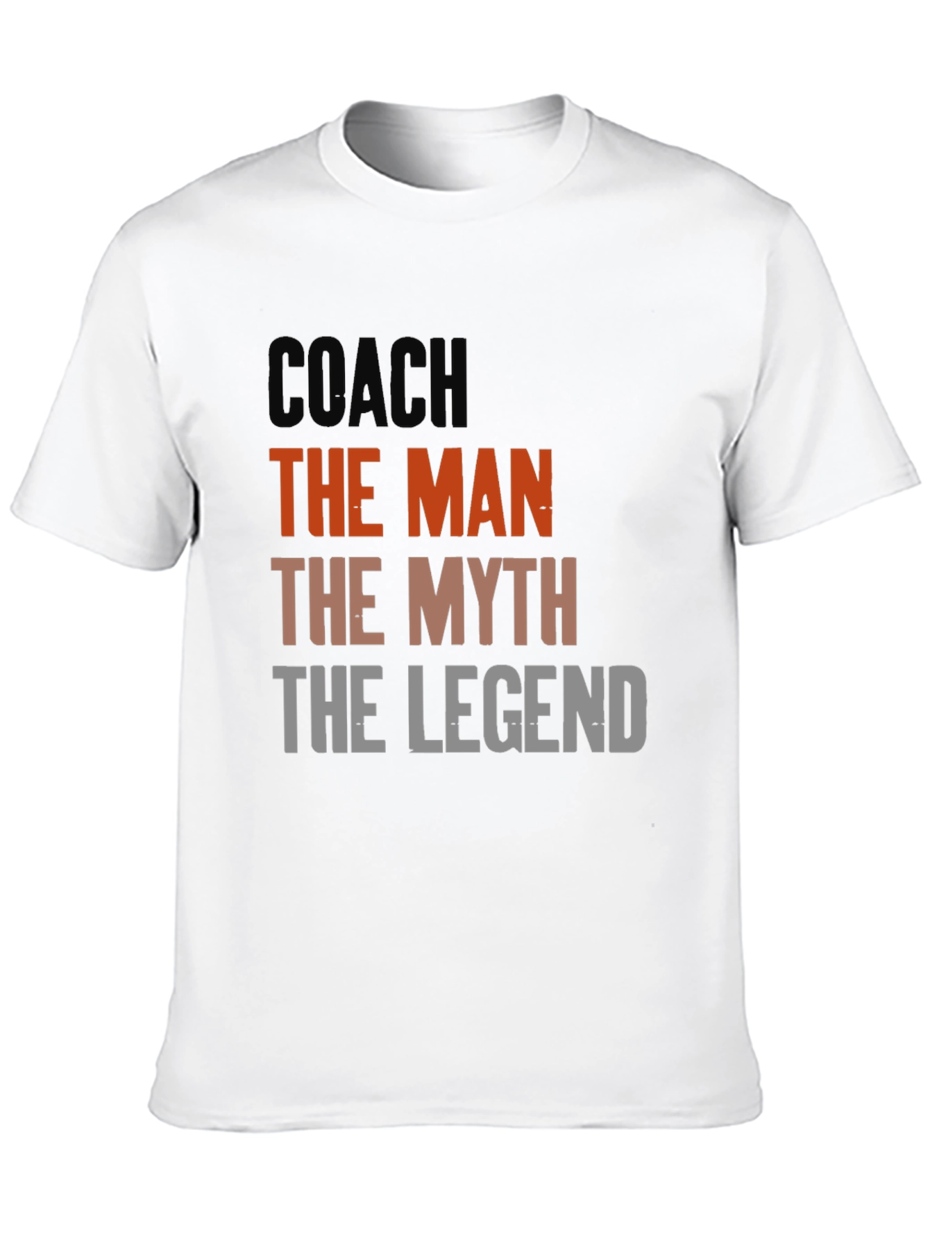 Coach: The Man The Myth The Legend - T-Shirt