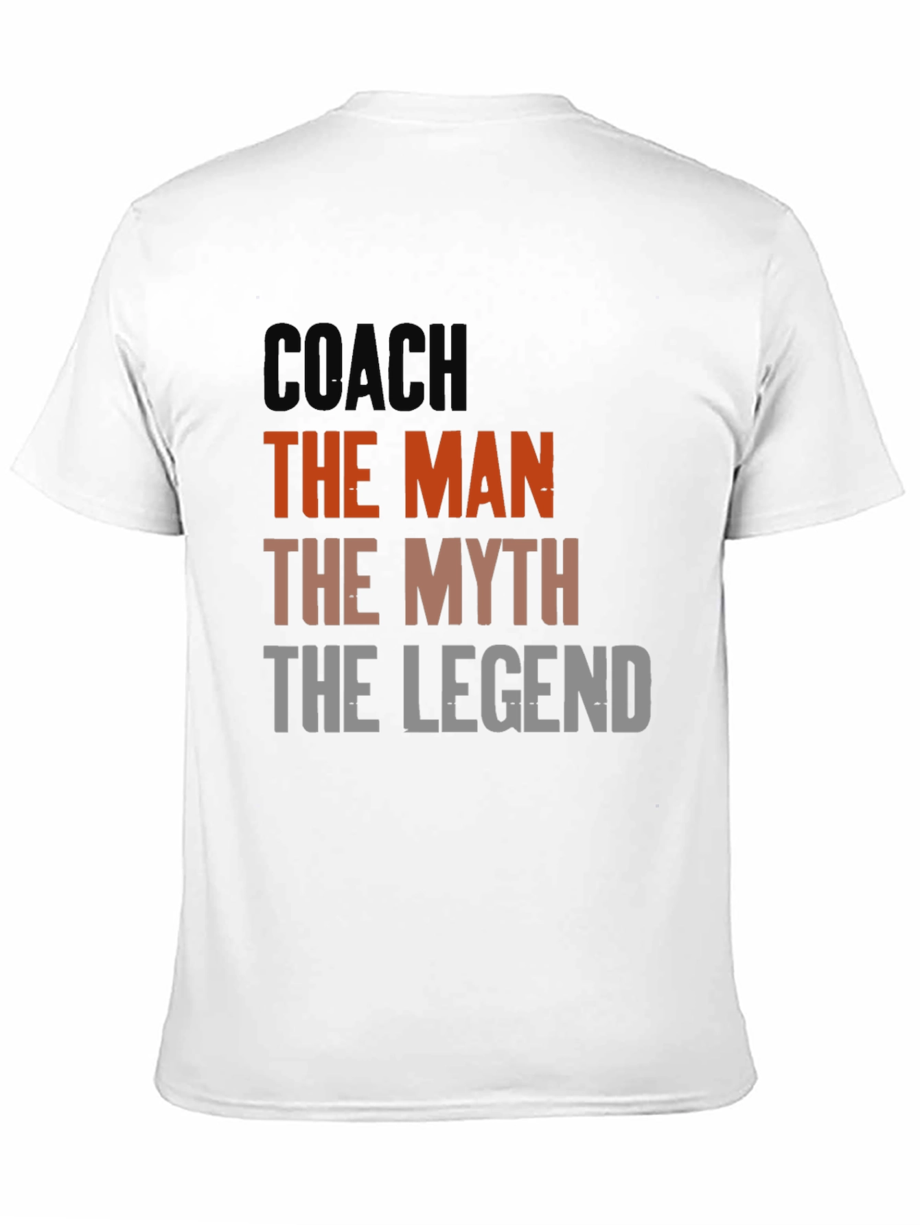 Coach: The Man The Myth The Legend - T-Shirt