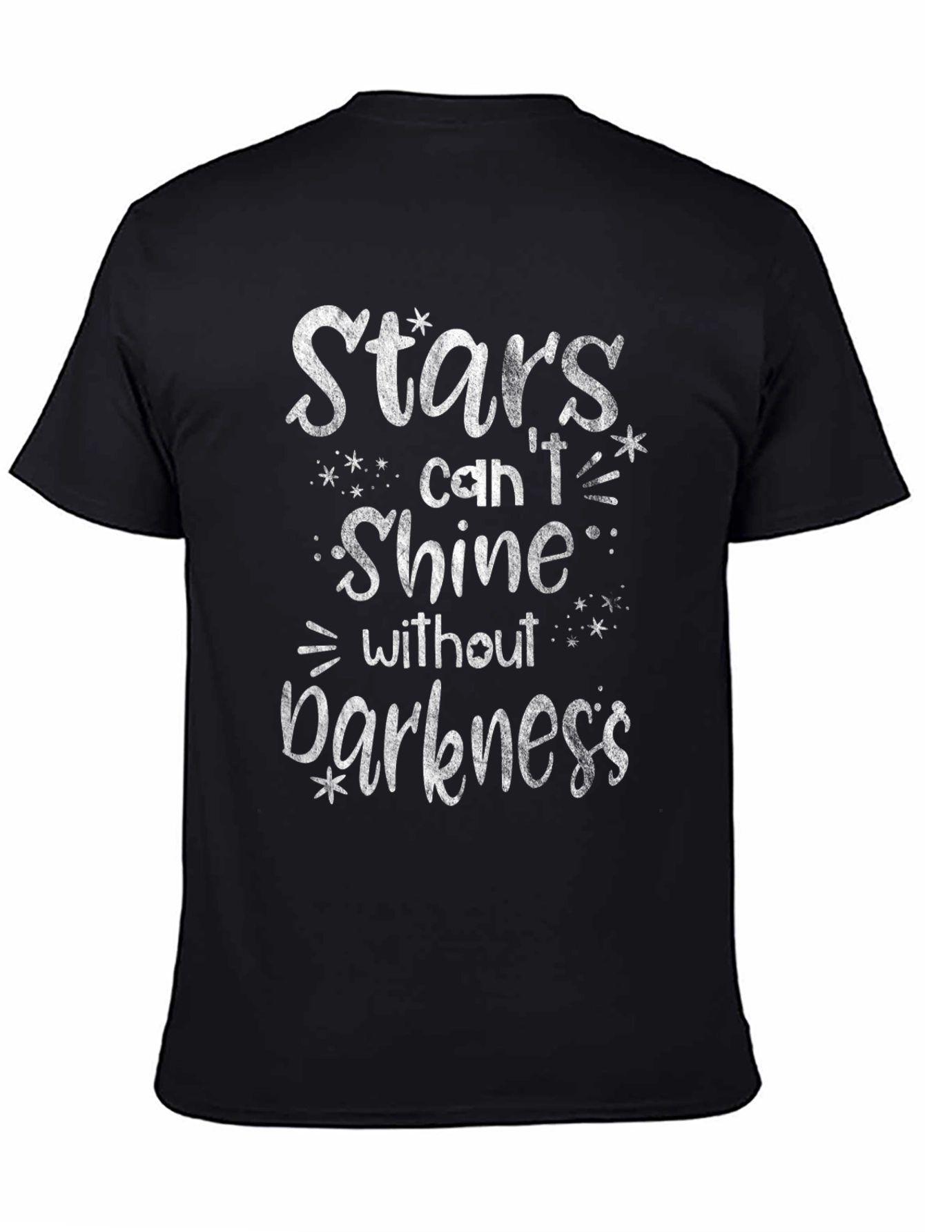 Stars Cant Shine in Darkness Graphic T-Shirt