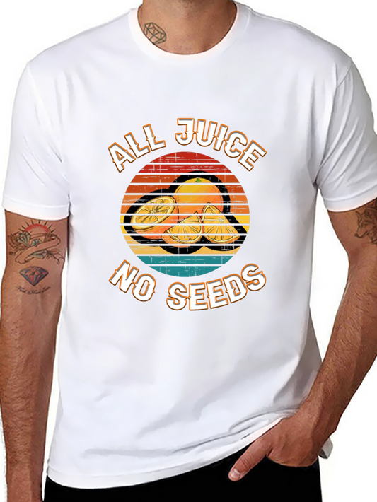 All Juice No Seeds Graphic T-Shirt