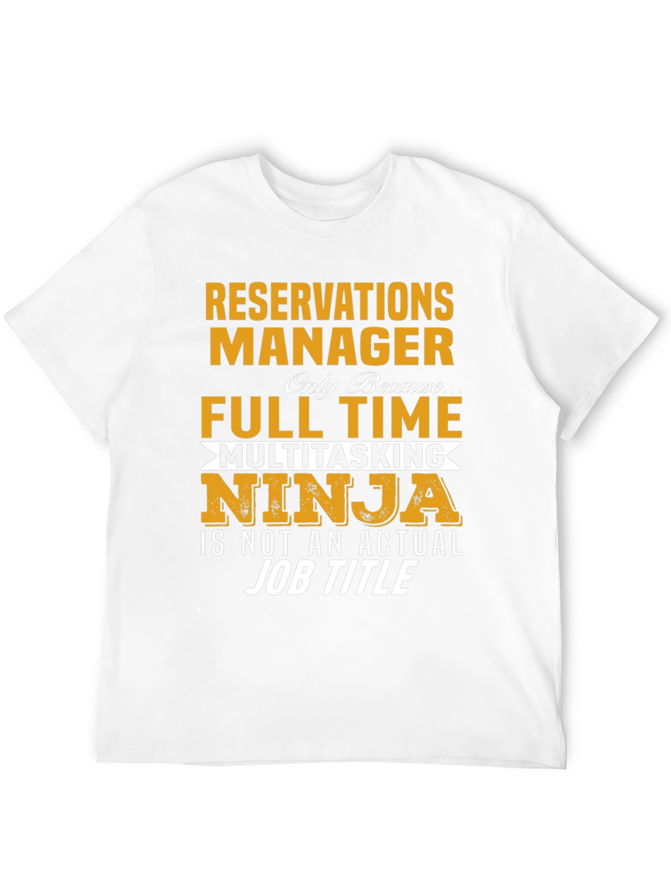 Reservations Manager Full Time Ninja T-Shirt