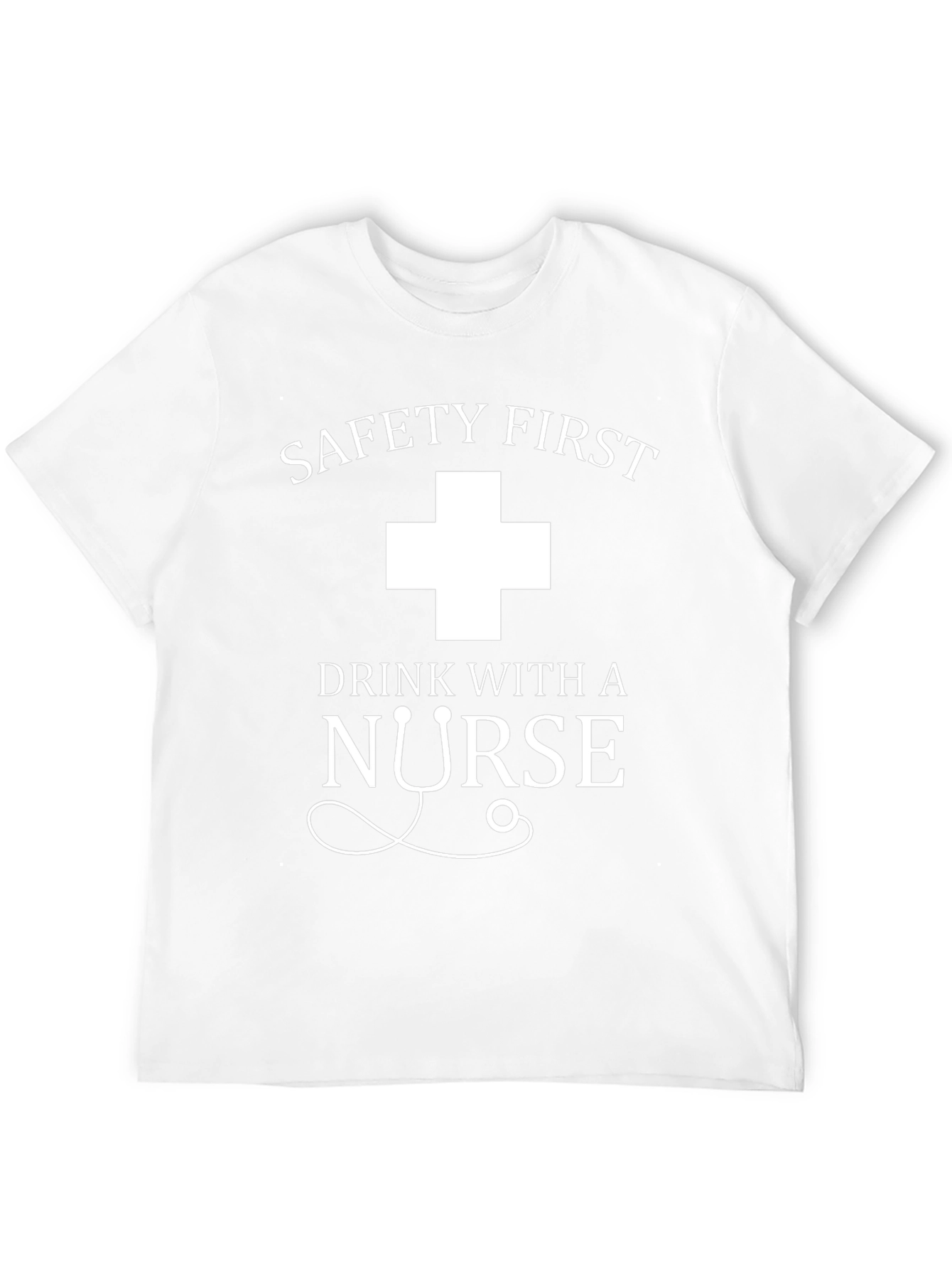 Safety First Drink With A Nurse Black T-Shirt