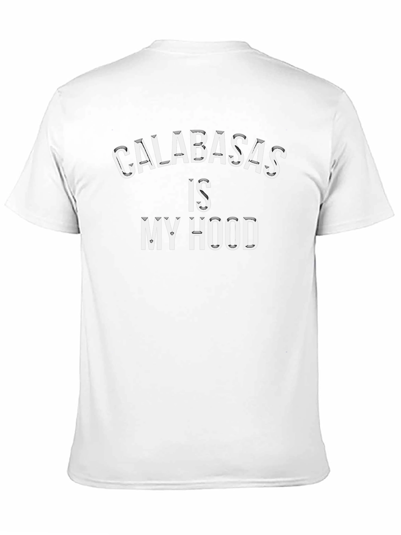 Calabasas Is My Hood T-Shirt