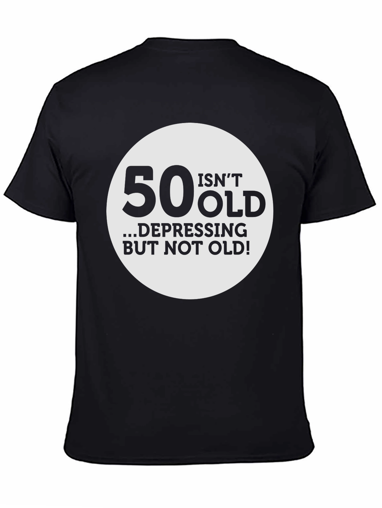 50 Isnt Old T-Shirt - Birthday Humor Tee