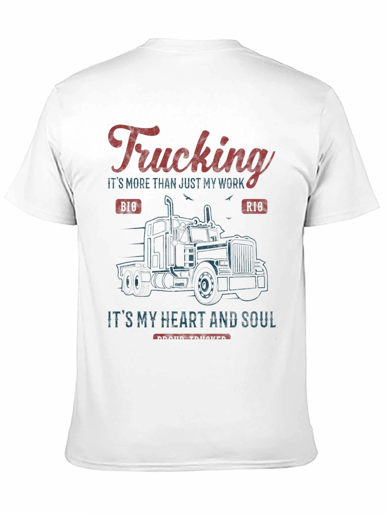 Trucking Heart and Soul T-Shirt