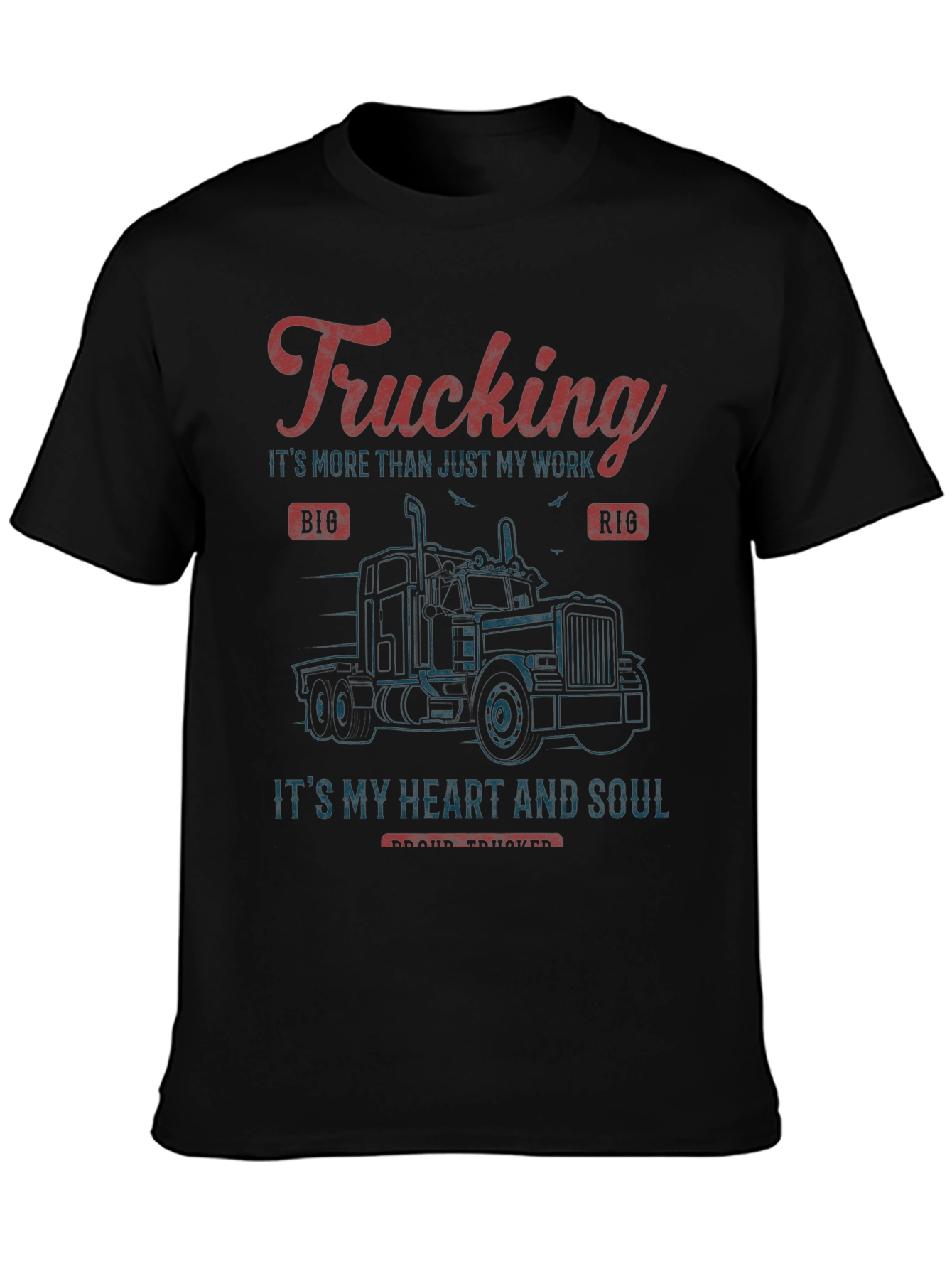 Trucking Heart and Soul T-Shirt