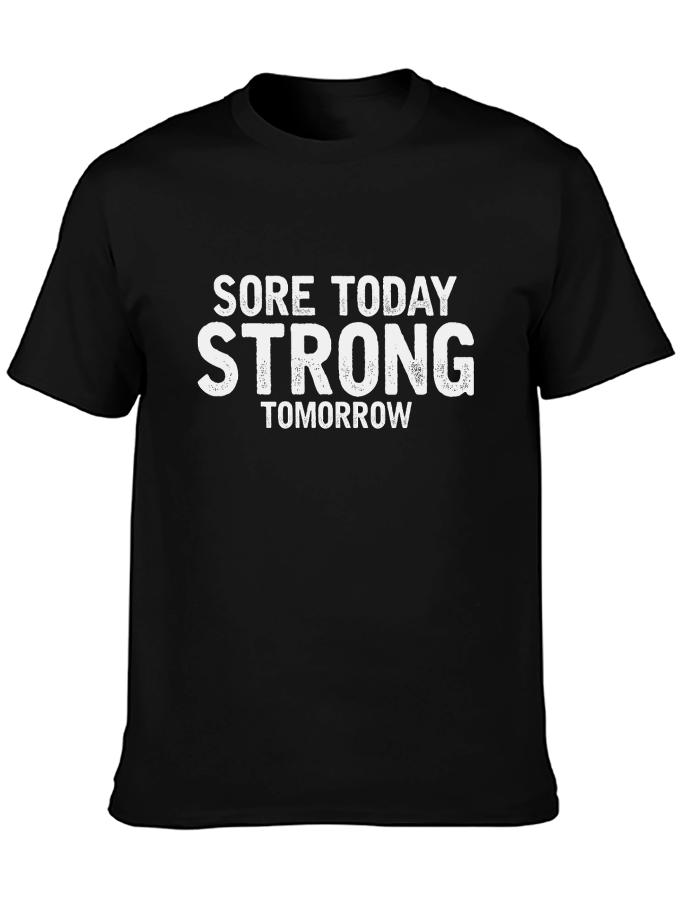 Sore Today Strong Tomorrow Graphic Tee
