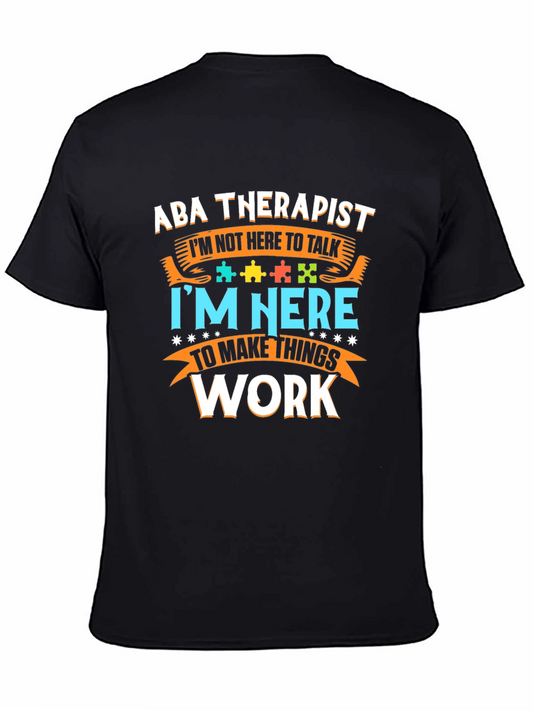 ABA Therapist Graphic T-Shirt - Makes Things Work!