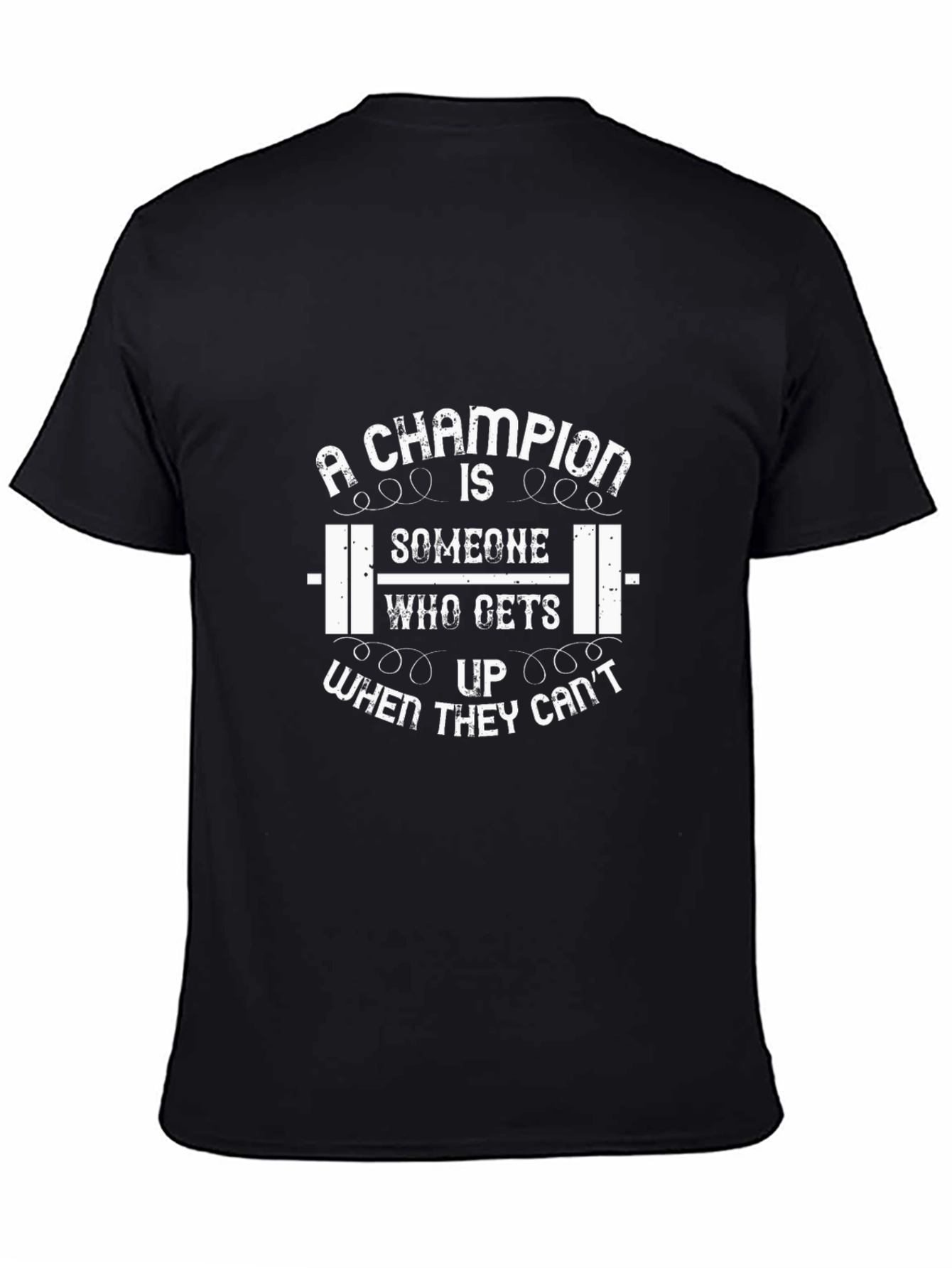 Champion Gym Motivation T-Shirt