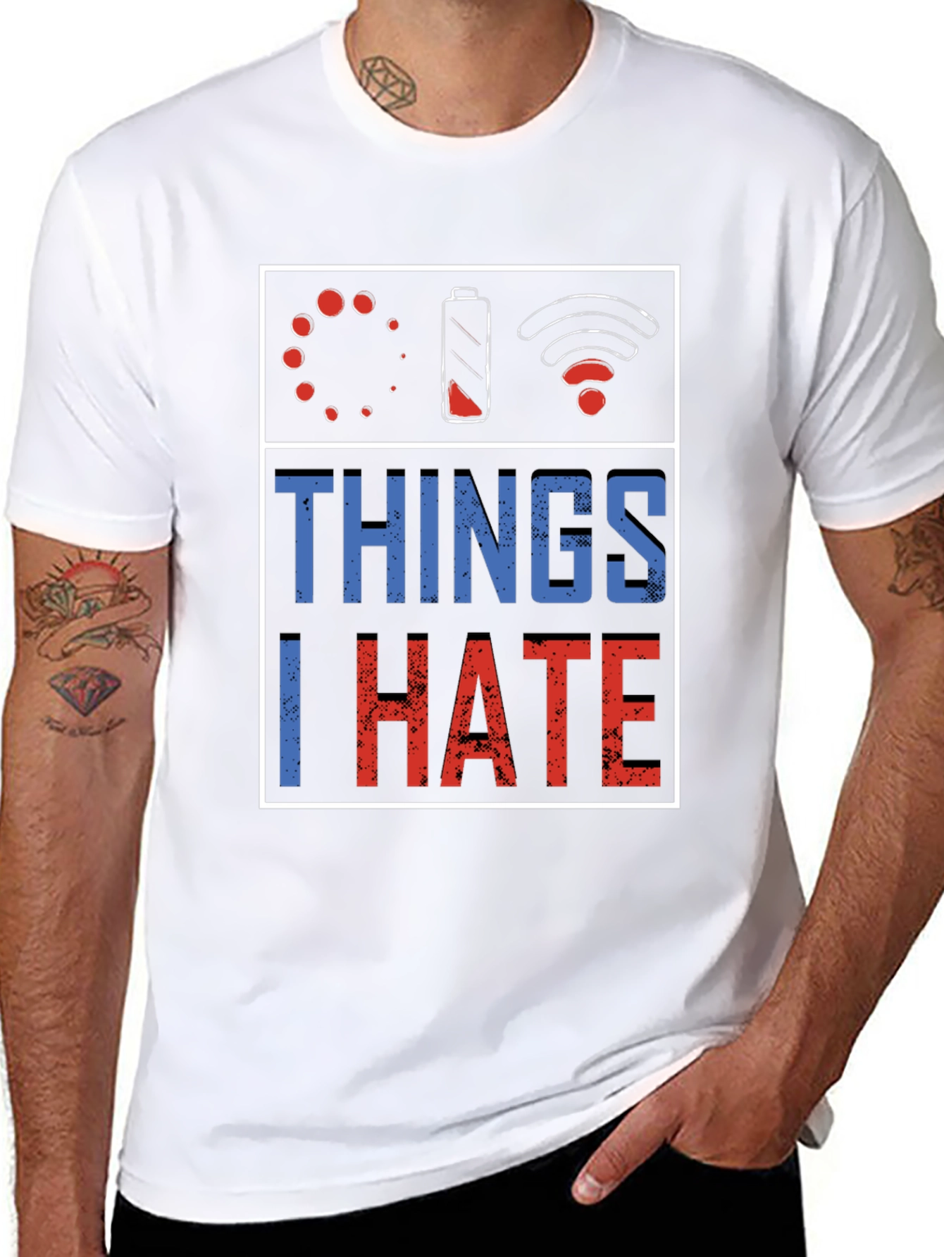 Things I Hate T-Shirt: Low Battery Buffering No WiFi